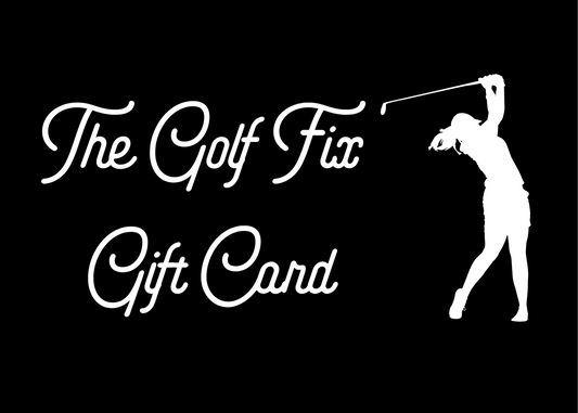 The Golf Fix- Gift Card